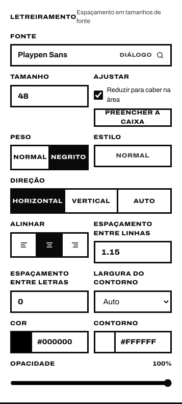 O painel Letreiramento: fonte, tamanho, ajuste, peso, estilo, direção, alinhamento, espaçamento, cor, contorno, opacidade